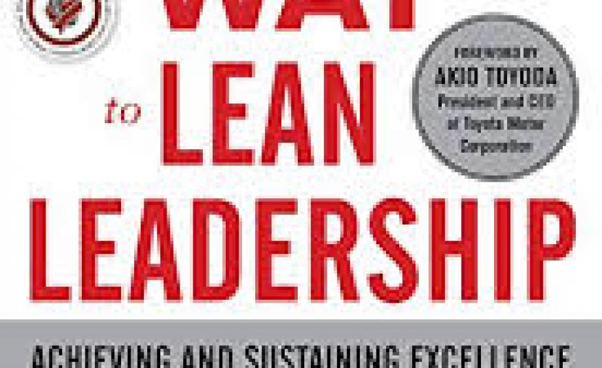 The Toyota Way to Lean Leadership