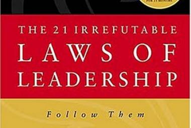 The 21 Irrefutable Laws of Leadership